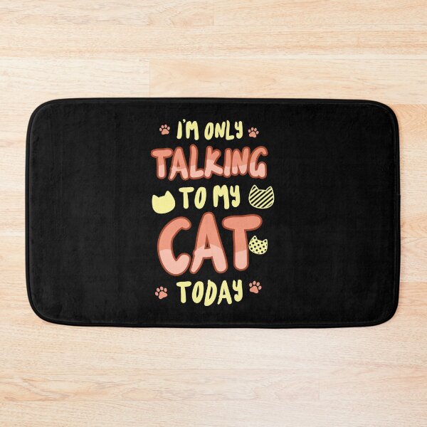 Item preview, I' m Only Talking To My Cat Today - Crazy Cat  designed and sold by styleofpop.