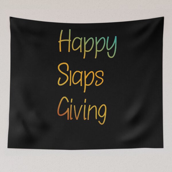 Item preview, Happy Slaps Giving designed and sold by arnabbabai.