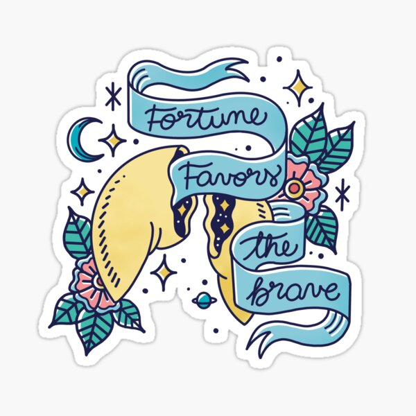 fortune-favors-the-brave-sticker-for-sale-by-paolavk-redbubble