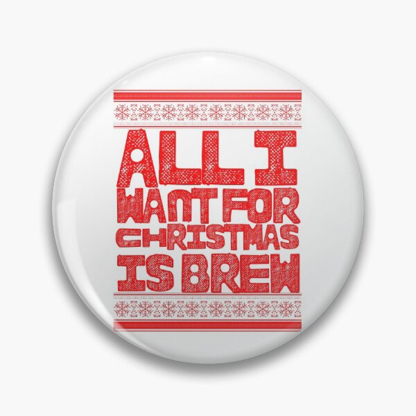 Item preview, All I Want For Christmas Is Brew designed and sold by m95sim.