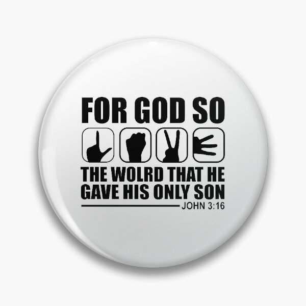 Item preview, for god so the world that he gave his only son john 3 16 designed and sold by PUNCH ME IN SHOP.