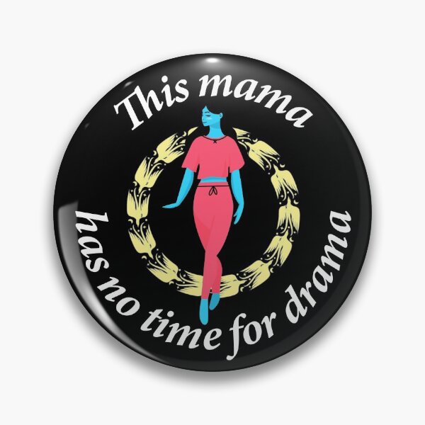 Item preview, This Mama Has No Time For Drama – Soothing Laid Back Blue Cool Mom designed and sold by The Green Corner.