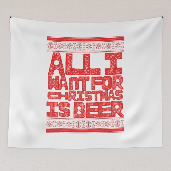 Item preview, All I Want For Christmas Is Beer designed and sold by m95sim.