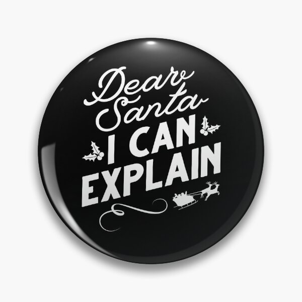 Item preview, Dear Santa I Can Explain designed and sold by cherrific.