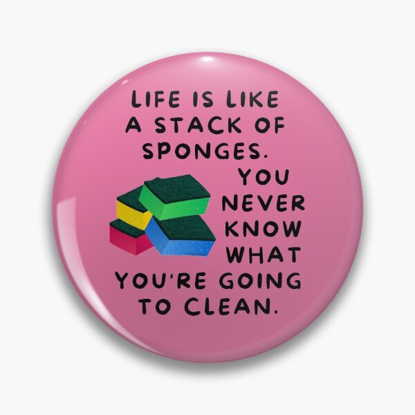 Item preview, Life is Like a Stack of Sponges Housekeeping Humor designed and sold by SavvyCleaner.
