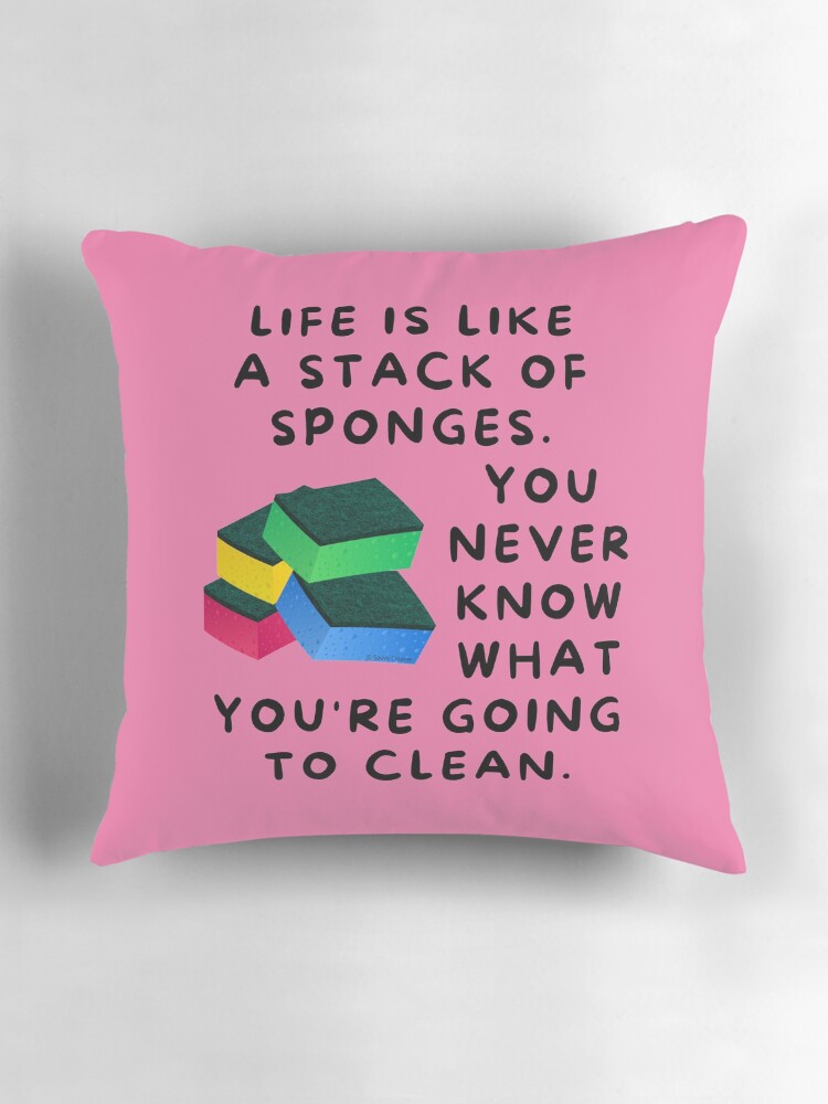Thumbnail 3 of 4, Pillow, Life is Like a Stack of Sponges Housekeeping Humor designed and sold by SavvyCleaner.