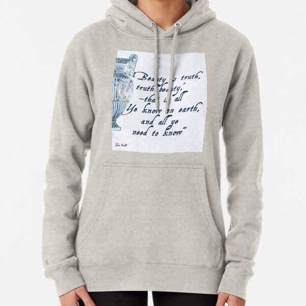 John Keats 'Beauty is Truth' quotation Pullover Hoodie