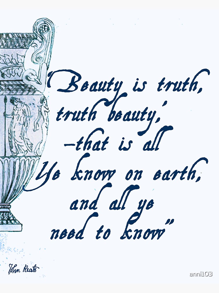 John Keats 'Beauty is Truth' quotation by anni103