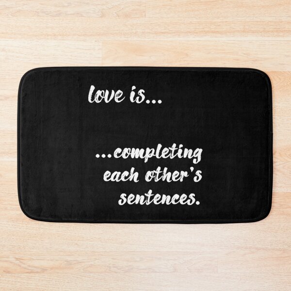 Item preview, love is... completing each other's sentences designed and sold by colourfulslug.