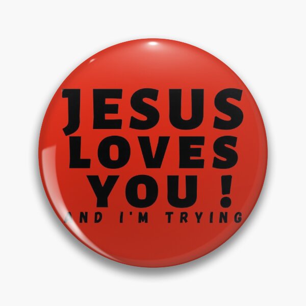 Item preview, Funny texts_Jesus loves you! And I'm Trying.  designed and sold by coolteesok.