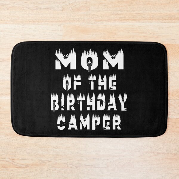 Item preview, Mom Of The Birthday Camper Camping Themed Party print designed and sold by Grabitees.