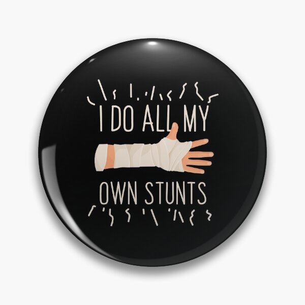 Item preview, I Do All My Own Stunts designed and sold by Medlin  Arts.
