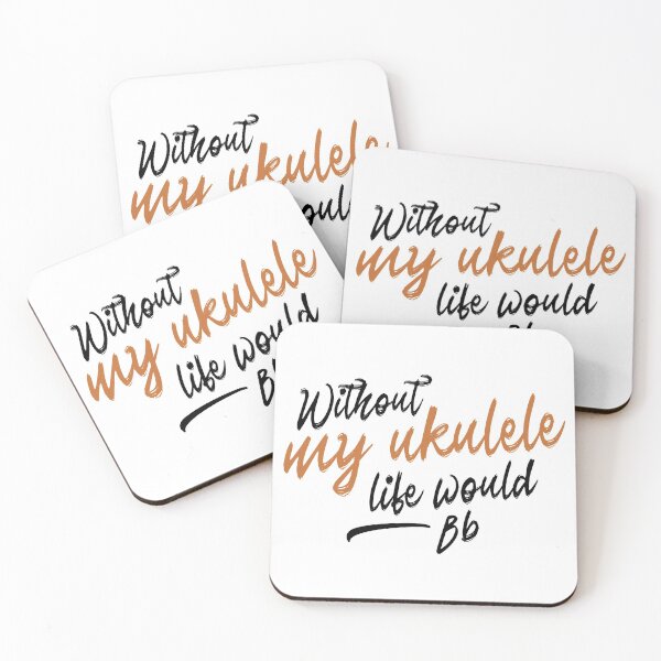 Item preview, Without ukulele life would B flat, clever music pun for ukulele players and musicians designed and sold by DeliriousSteve.