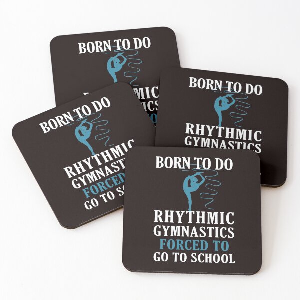 Item preview, Born To Do Rhythmic Gymnastics Forced To Go To School, Rhythmic Gymnastics Quote, Funny Gymnastic designed and sold by Aerial Addicts.