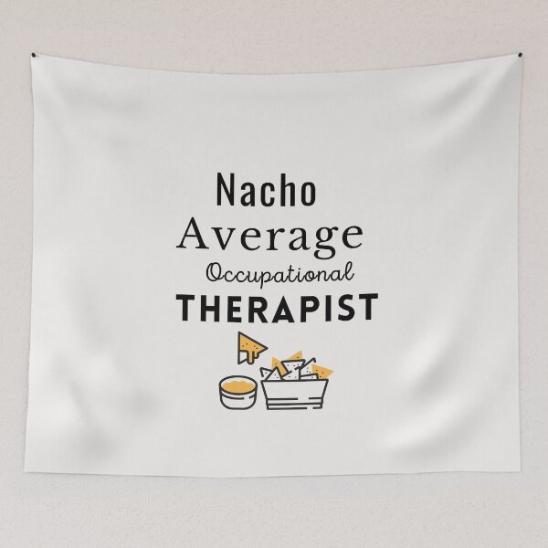 Item preview, Nacho Average Occupational Therapist (4 font) designed and sold by Millenial Designs.