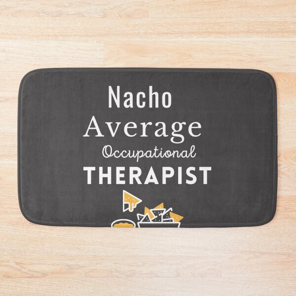 Item preview, Nacho Average Occupational Therapist (4 font) - White designed and sold by Millenial Designs.