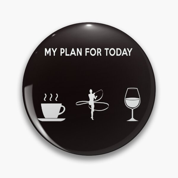 Item preview, My Plan For Today, Rhythmic Gymnastics, Rhythmic Gymnastics Quote, Funny Gymnastic designed and sold by Aerial Addicts.