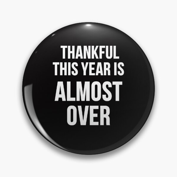 Item preview, Thankful This Year Is Almost Over designed and sold by The Full Cart.