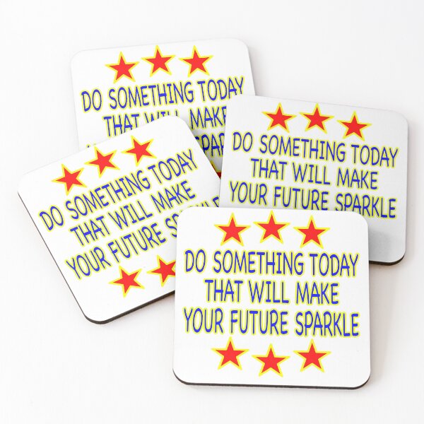 Item preview, Do Something Today That Will Make Your Future Sparkle designed and sold by EdwardMonet.