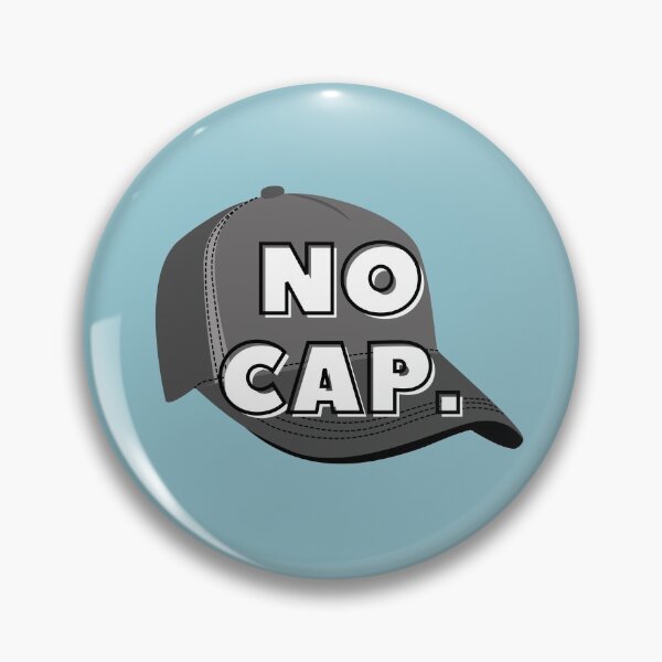 Item preview, No Cap designed and sold by Cosmic Dust.