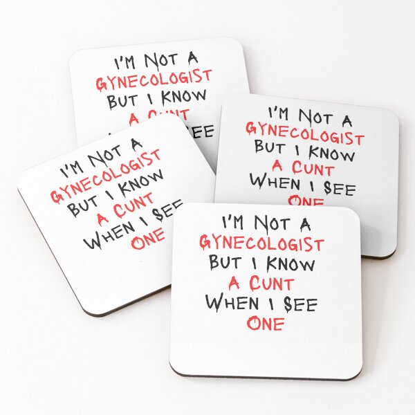 Item preview, I'm Not A Gynecologist But I Know A Cunt When I See One designed and sold by Spicy Chilli.
