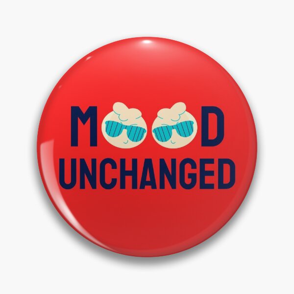 Item preview, Mood Unchanged Funny Cute designed and sold by The Sober Art.