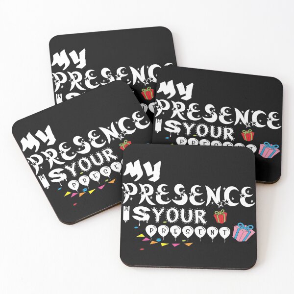 Item preview, my presence is your present design designed and sold by Urbo Panda.