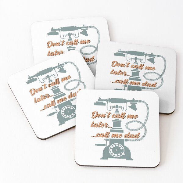 Item preview, Don't call me later call me dad designed and sold by portokalis.