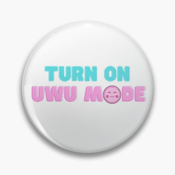 Item preview, Turn On Uwu Mode designed and sold by Cosmic Dust.