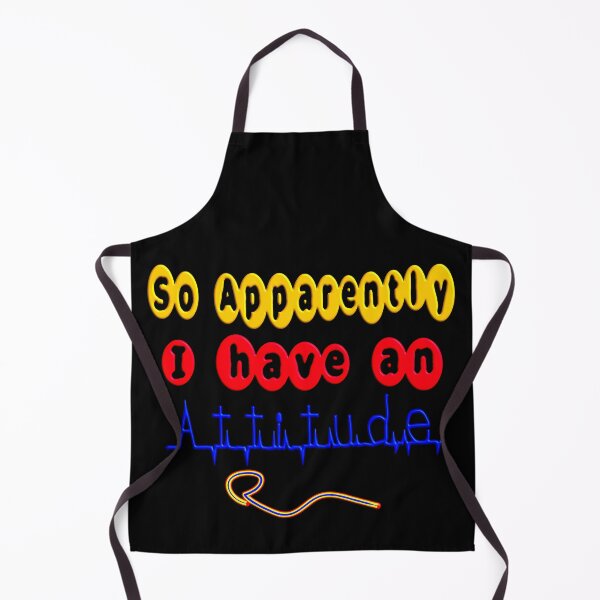 Item preview,  SO APPARENTLY I HAVE AN ATTITUDE FUNNY SARCASTIC designed and sold by Ralek.