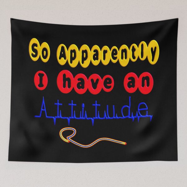 Item preview,  SO APPARENTLY I HAVE AN ATTITUDE FUNNY SARCASTIC designed and sold by Ralek.