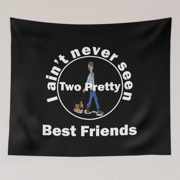 Item preview, I Aint Never Seen Two Pretty Best Friends designed and sold by Custom Crest.