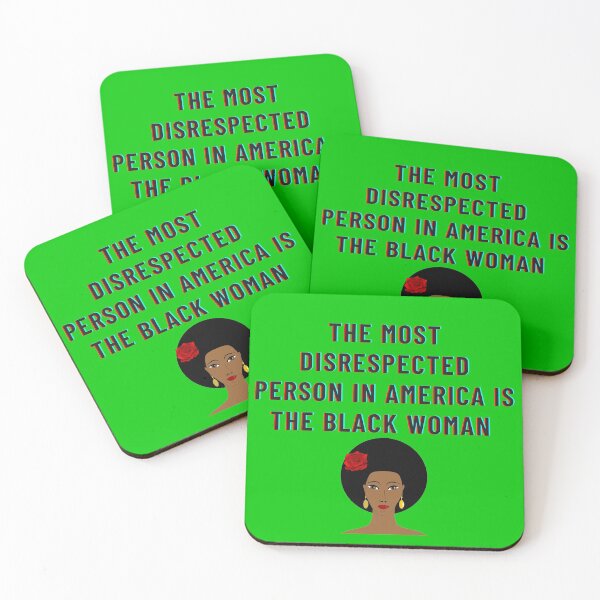 Item preview, The Most Disrespected Person in America is the Black Woman In Green designed and sold by LuckyKermit.