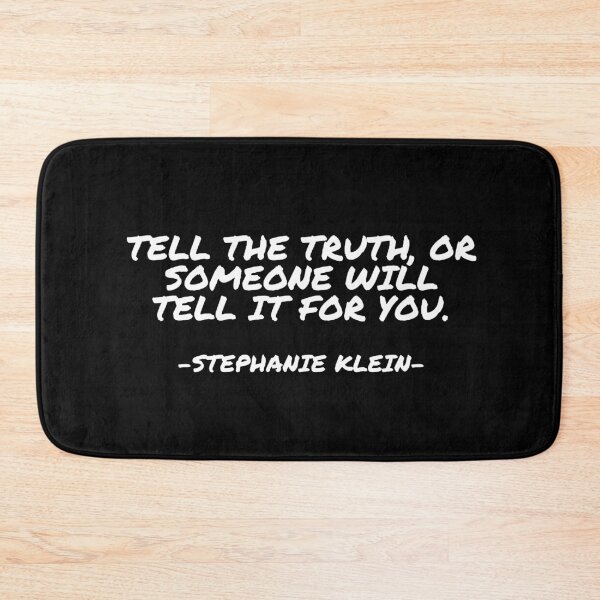 Item preview, Stephanie Klein - Tell the truth, or someone will tell it for you. designed and sold by appleofyoureye.