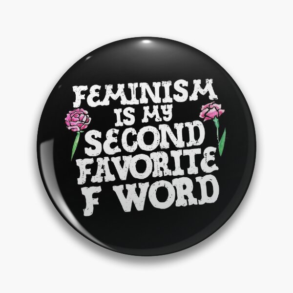 Item preview, Feminism is my second favorite F Word designed and sold by FrictionMaxxing.