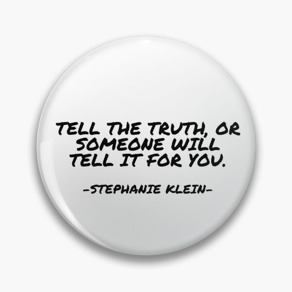 Item preview, Stephanie Klein - Tell the truth, or someone will tell it for you. designed and sold by appleofyoureye.
