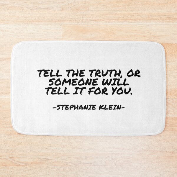 Item preview, Stephanie Klein - Tell the truth, or someone will tell it for you. designed and sold by appleofyoureye.
