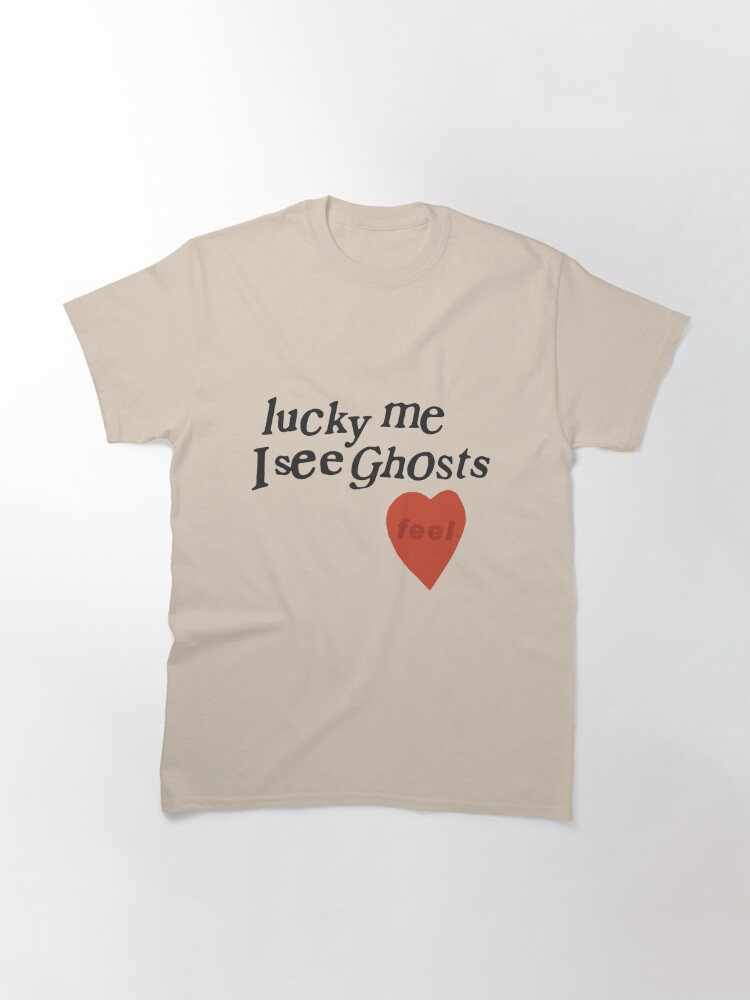 Discover Lucky Me I See Ghosts Classic T-Shirt