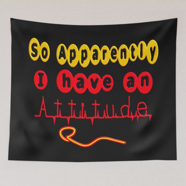 Item preview,  SO APPARENTLY I HAVE AN ATTITUDE FUNNY SARCASTIC designed and sold by Ralek.