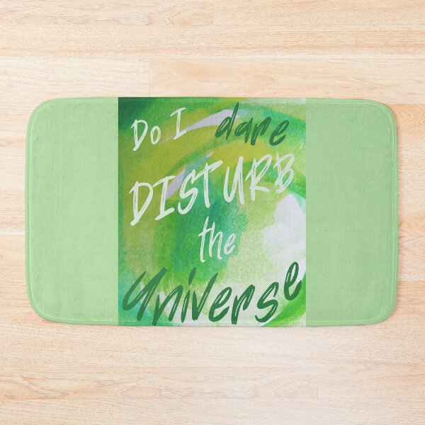 Item preview, Do I dare disturb the universe, T. S. Eliot inspirational literary quote. designed and sold by LaziniArts.