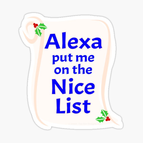 Alexa put me on the Nice List Sticker
