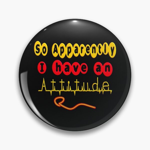 Item preview,  SO APPARENTLY I HAVE AN ATTITUDE FUNNY SARCASTIC designed and sold by Ralek.