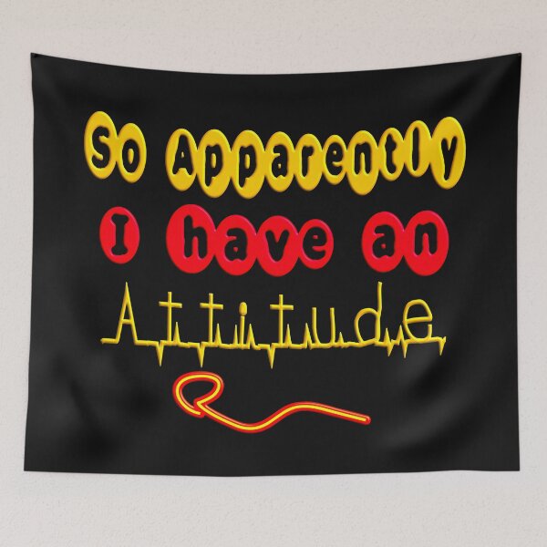Item preview,  SO APPARENTLY I HAVE AN ATTITUDE FUNNY SARCASTIC designed and sold by Ralek.