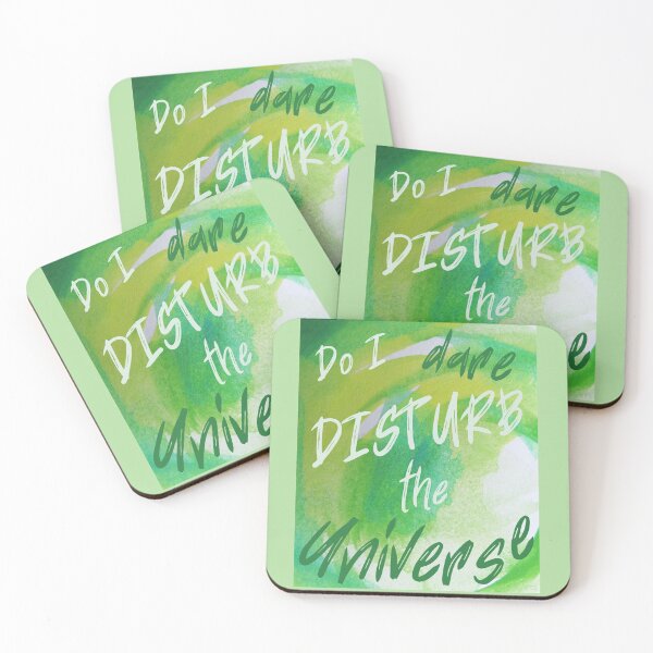 Item preview, Do I dare disturb the universe, T. S. Eliot inspirational literary quote. designed and sold by LaziniArts.