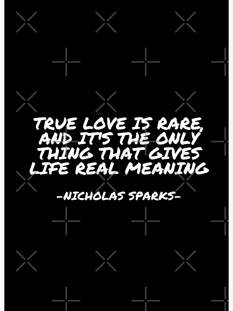 True Love Quotes - True love is rare, and it's the only thing