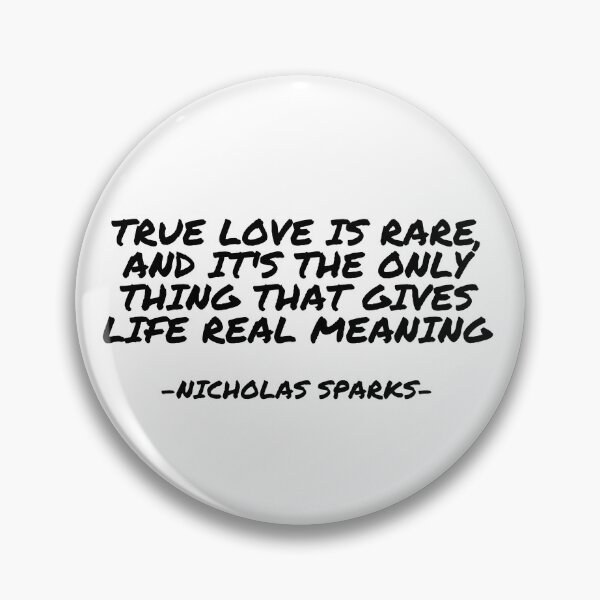 Artikelvorschau, Nicholas Sparks - Wahre Liebe ist selten und das einzige, was dem Leben einen echten Sinn gibt entworfen und verkauft von appleofyoureye.