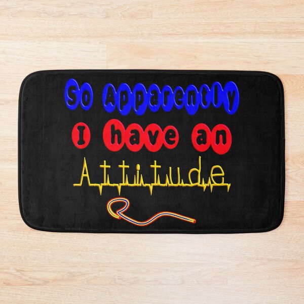 Item preview,  SO APPARENTLY I HAVE AN ATTITUDE FUNNY SARCASTIC designed and sold by Ralek.