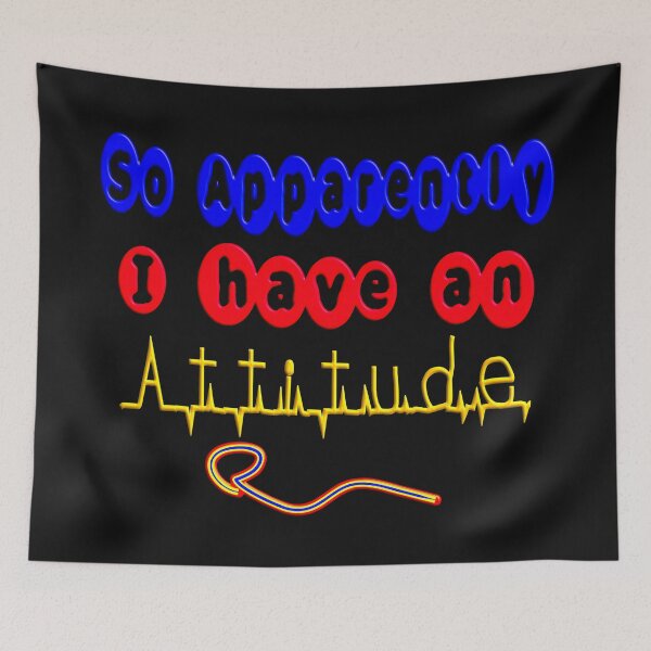 Item preview,  SO APPARENTLY I HAVE AN ATTITUDE FUNNY SARCASTIC designed and sold by Ralek.