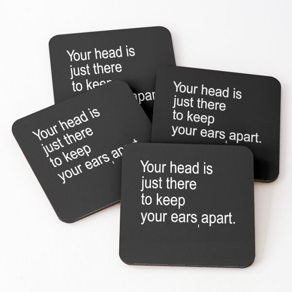 Item preview, Your head is just there to keep your ears apart. designed and sold by RS-Collections.