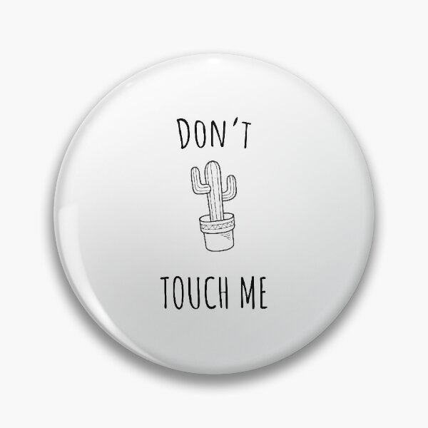 Item preview, Don't touch me, cactus designed and sold by Curlyhaire.
